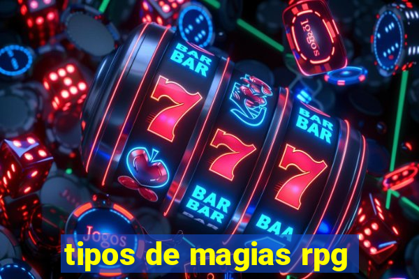 tipos de magias rpg